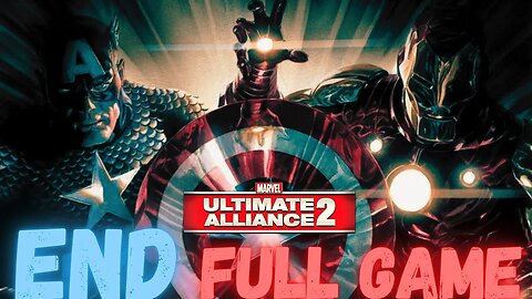 MARVEL: ULTIMATE ALLIANCE 2 (Pro) Gameplay Walkthrough Finale & Ending FULL GAME