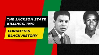 THE JACKSON STATE KILLINGS, 1970 | Forgotten Black History