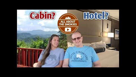 Do I stay in a Cabin or Hotel? - First Time in the Smokies