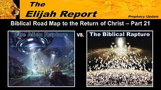 3/9/23 TER The Alien Rapture vs. The Biblical Rapture - Part 21
