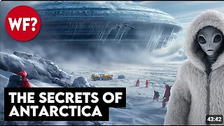 Mysteries Beneath the Ice: The Secrets of Antarctica- The WHY FILES