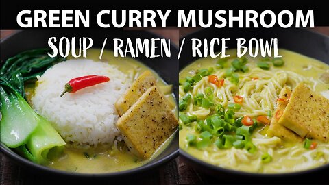 Green Curry Mushroom Soup Recipe | Easy Vegetarian and Vegan Meals | Green Coconut Curry Recipe
