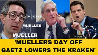 Matt Gaetz LOWERS The 'KRACKEN' - Mueller DUMBFOUNDED Like A JACKASS - Stutters THRU Easy Questions