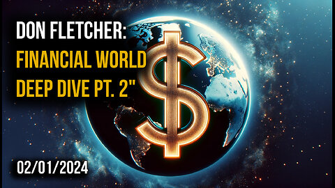 🌐💼 Don Fletcher's Deep Dive into the Financial World: Part 2 💼🌐