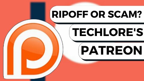 Techlore's Patreon | Ripoff or Scam?