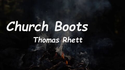 Thomas Rhett - Church Boots (Lyrics)