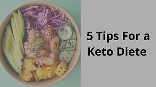 Five Tips For Keto Diet