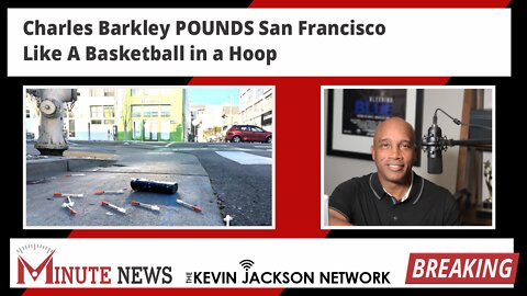 Charles Barkley POUNDS San Francisco Like A Basketball in a Hoop - The Kevin Jackson Network