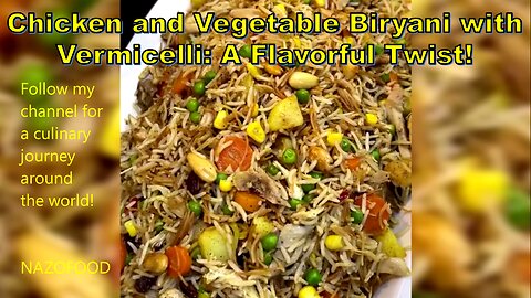 Chicken and Vegetable Biryani with Vermicelli: A Flavorful Twist-بریانی مرغ و سبزیجات با شعریه