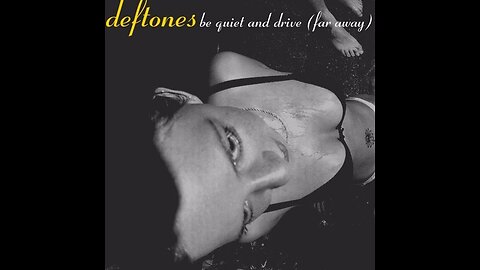 Deftones - Be Quiet And Drive (Lyrics)