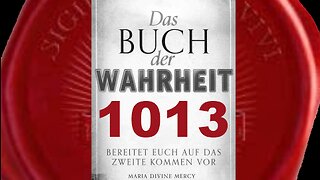 Ich werde immer antworten, wenn ihr um Barmherzigkeit für Seelen fleht (Buch der Wahrheit Nr 1013)