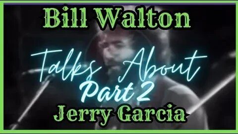 Bill Walton Unforgettable Encounter w/Jerry Garcia:A Legendary Conversation Pt.2 #gratefuldead #nfa