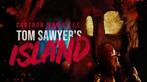 The Cartoon Man Files: Tom Sawyer's Island | Disney Creepypasta