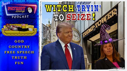 Episode 52: Witch Tryin' to Seize Trump Properties