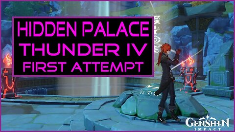 First run | Hidden Palace | Thunder IV | Genshin Impact