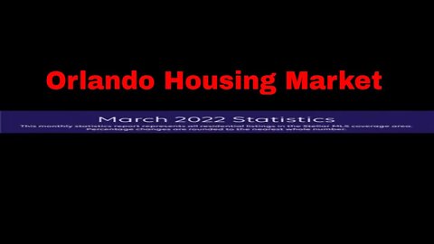 Orlando Housing Market | March 2022 Statistics