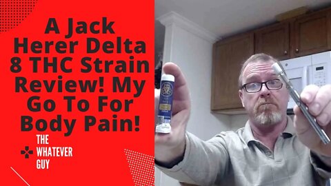 A Jack Herer Delta 8 THC Strain Review! My Go To For Body Pain!
