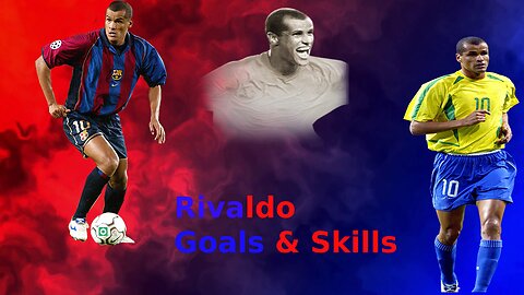 Rivaldo Goals & Skills