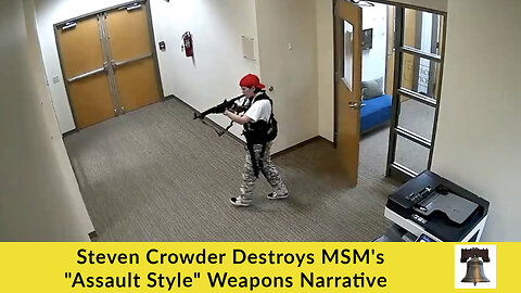 Steven Crowder Destroys MSM's "Assault Style" Weapons Narrative