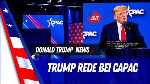 Trump LIVE Rede bei CPAC