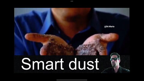 Smart dust, it’s in the chemtrails in my opinion it’s in your body in your lung everywhere