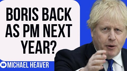 Boris Preparing Stunning RETURN As PM Next Year?