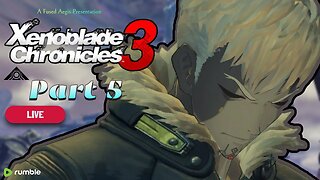 Do What It Takes... For The Greater Good (Lanz's Tenacity) - Xenoblade Chronicles 3 Pt. 5