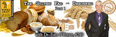 Dr. Tom O’Bryan – “The Gluten Fad – Debunked, Pt. 1” – #240