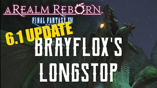 Brayflox's Longstop (6.1 UPDATE) - Boss Encounters Guide - FFXIV A Realm Reborn