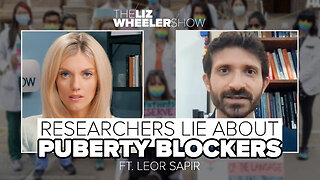 Researchers LIE About Puberty Blockers ft. Leor Sapir | The Liz Wheeler Show