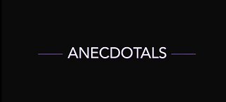 Anecdotals