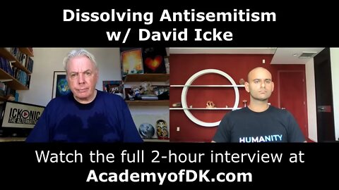 Dissolving Antisemitism w/ David Icke