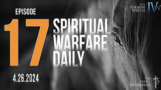 Spiritual Warfare Daily - 4.26.24 - Today's battle is preparing you for the next ones