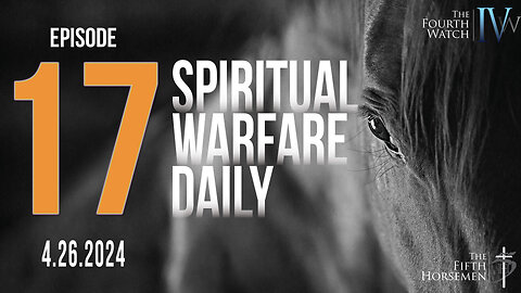 Spiritual Warfare Daily - 4.26.24 - Today's battle is preparing you for the next ones