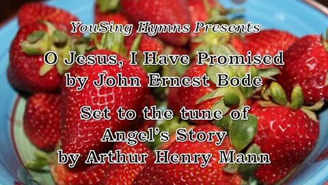 O Jesus, I Have Promised (Angel's Story)