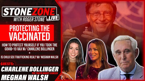 How To Protect Yourself If You Took the VAX w/ Charlene Bollinger + Meghan Walsh - The StoneZONE