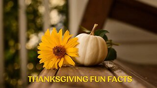 28 Thanksgiving Facts You Should Know