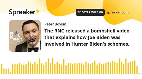 The RNC released a bombshell video that explains how Joe Biden was involved in Hunter Biden's scheme