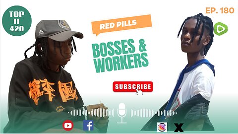 BOSSES & WORKERS [#180]