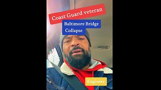 Veteran Coast Guard Engineer On The Baltimore Bridge Collapse