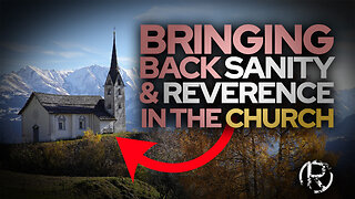 Bringing Back Sanity & Reverence In The Church • The Todd Coconato Radio Show