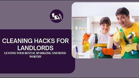CLEANING HACKS FOR LANDLORDS LEAVING YOUR RENTAL SPARKLING AND BOND WORTHY