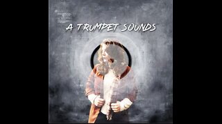 A Trumpet Sounds