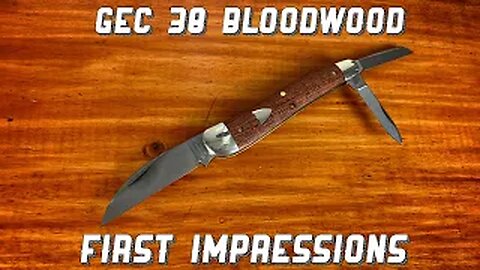 GEC 38 Bloodwood First Impressions and my Introduction to GEC