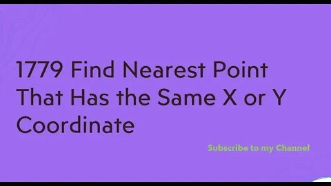 1779 Find Nearest Point That Has the Same X or Y Coordinate