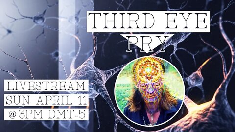 Third Eye Pry Livestream: Ayahuasca Technology, Medicinal Plants Journey, Metaphysics and Politics