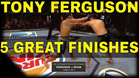 Tony Ferguson 5 GREAT Finishes