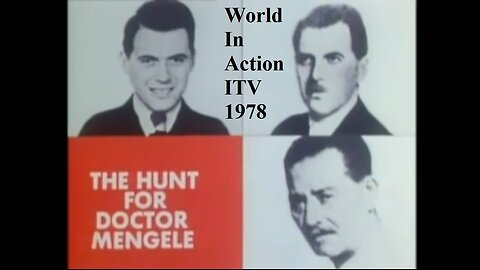 World In Action: Nazi War criminal Dr. Josef Mengele's secret life in South America (1978)
