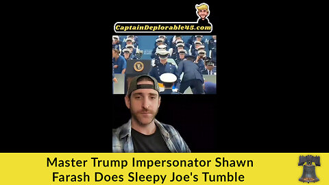 Master Trump Impersonator Shawn Farash Does Sleepy Joe's Tumble