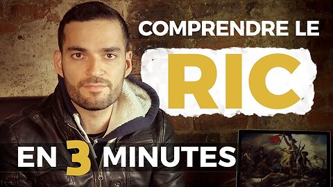 COMPRENDRE LE RIC EN 3 MINUTES – Vincent Lapierre vous parle [Flokossama]